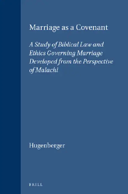 Marriage as a Covenant (English, Gordon Paul Hugenberger)