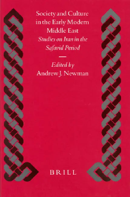 Society and Culture in the Early Modern Middle East (English, Newman)