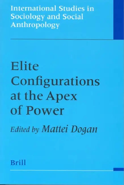 Elite Configurations at the Apex of Power (English, Mattei Dogan)