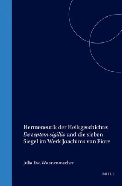 Hermeneutik Der Heilsgeschichte (English, Julia Eva Wannenmacher)