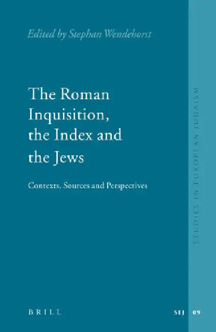 The Roman Inquisition, the Index and the Jews (English, Stephan Wendehorst)
