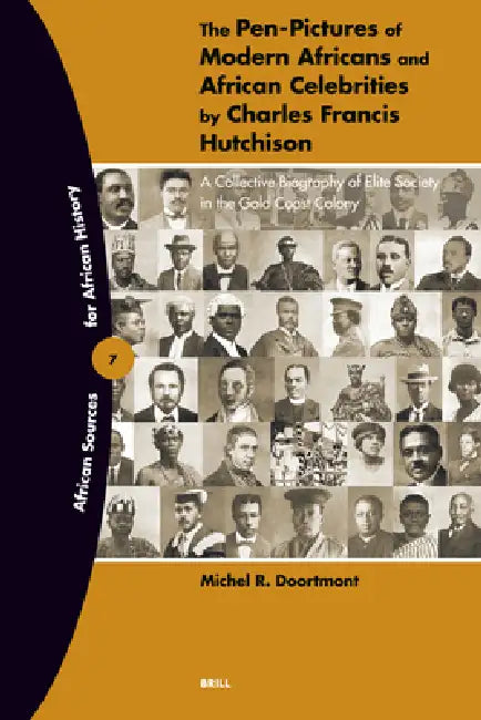 The Pen-Pictures of Modern Africans and African Celebrities by Charles Francis Hutchison (English, Michel R. Doortmont)