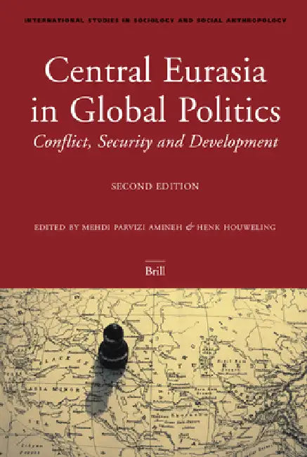 Central Eurasia in Global Politics (English, Mehdi Amineh | Henk W. Houweling)