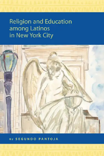 Religion and Education among Latinos in New York City (English, Segundo Pantoja)