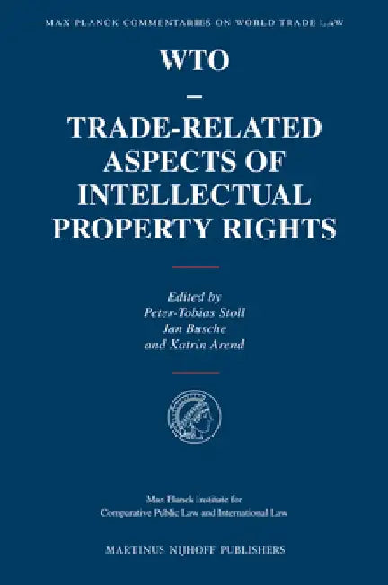 Wto - Trade-Related Aspects of Intellectual Property Rights (English, Jan Busche | Peter-Tobias Stoll | Katrin Arend)