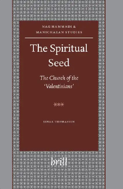 The Spiritual Seed -- The Church of the 'Valentinians' (English, Einar Thomassen)