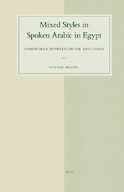 Mixed Styles in Spoken Arabic in Egypt (English, Gunvor Mejdell)