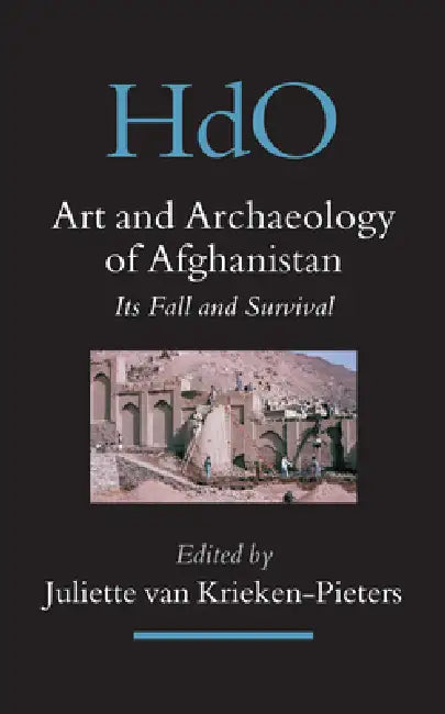 Art and Archaeology of Afghanistan (English, Juliette Van Krieken-Pieters)