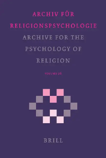 Archive for the Psychology of Religion / Archiv Für Religionspsychologie, Volume 28 (2006) (English, Jacob a. Belzen | Ralph Hood | Leslie J. Francis)