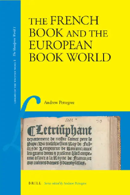 The French Book and the European Book World (English, Andrew Pettegree)
