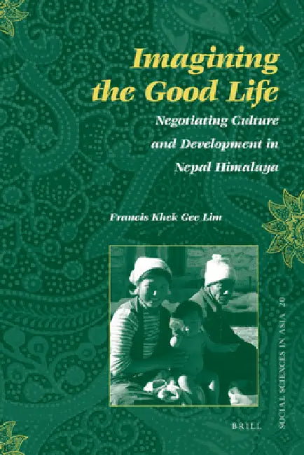 Imagining the Good Life (English, Francis Khek Gee Lim)
