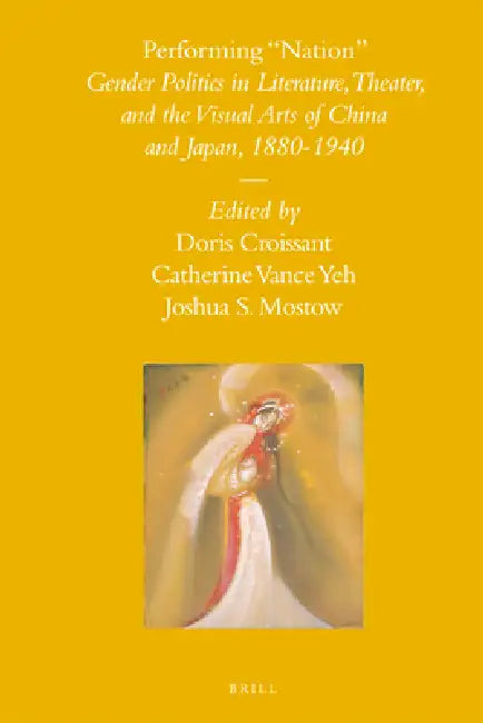 Performing Nation (English, Doris Croissant | Catherine Vance Yeh | Joshua S. Mostow)