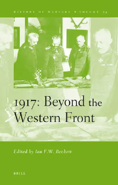 1917: Beyond the Western Front (English, Ian Beckett)
