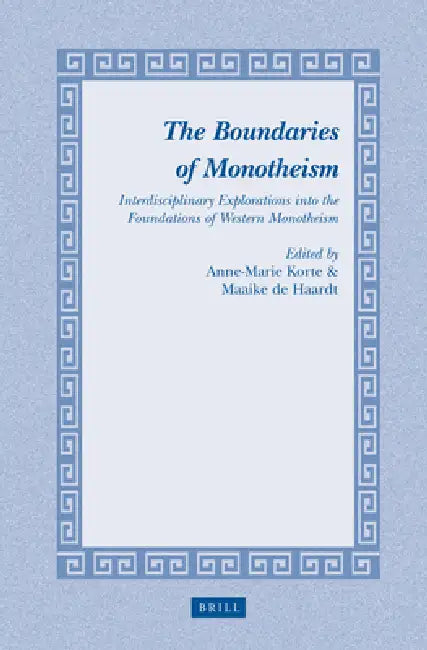 The Boundaries of Monotheism (English, Anna-Marie J. a. C. M. Korte | Maaike de Haardt)
