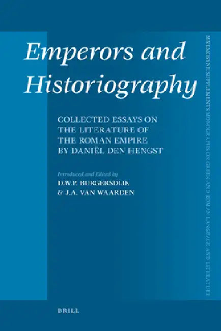 Emperors and Historiography (English, Diederik Burgersdijk | Joop Van Waarden)