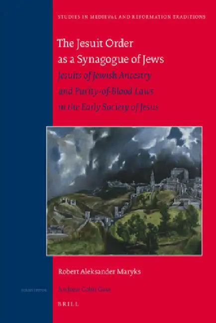 The Jesuit Order as a Synagogue of Jews (English, Robert Aleksander Maryks)