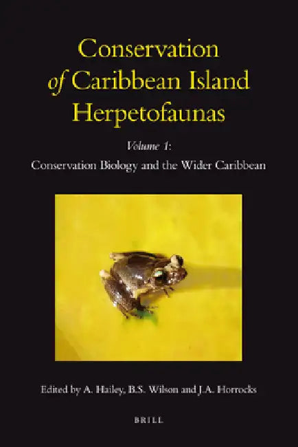 Conservation of Caribbean Island Herpetofaunas Volume 1 (English, Adrian Hailey | Byron S. Wilson | Julia A. Horrocks)