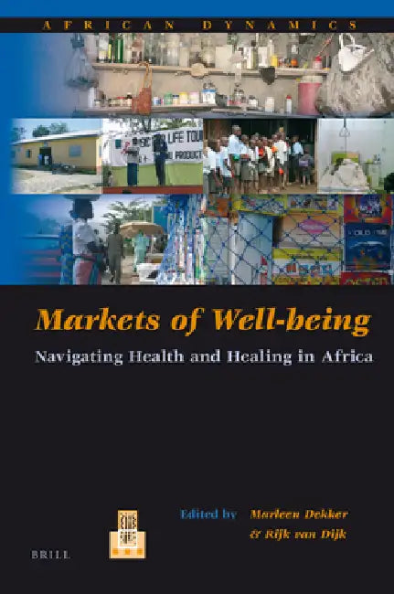 Markets of Well-Being (English, Marleen Dekker | Rijk Van Dijk)