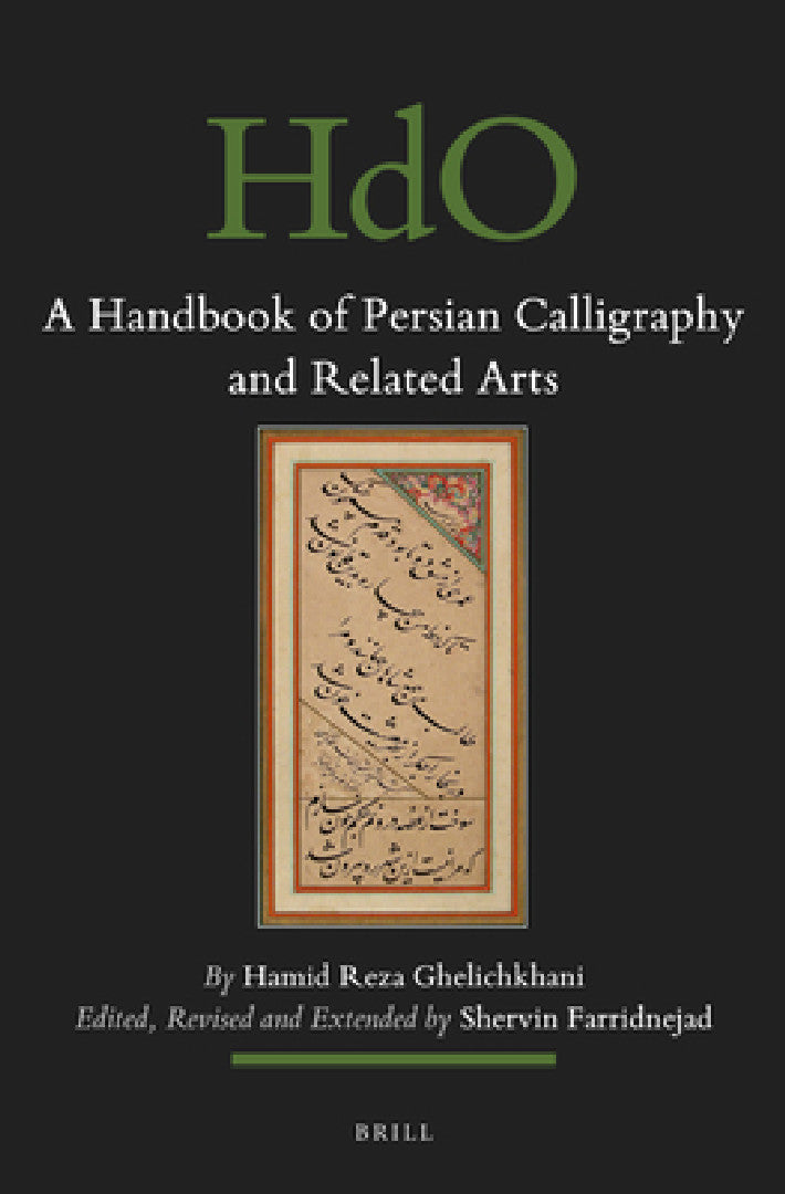 A Handbook of Persian Calligraphy and Related Arts (English, Hamid Reza Ghelichkhani)