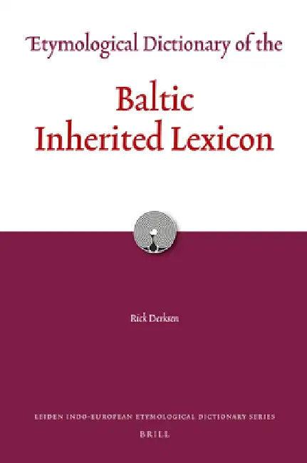 Etymological Dictionary of the Baltic Inherited Lexicon (English, Rick Derksen)