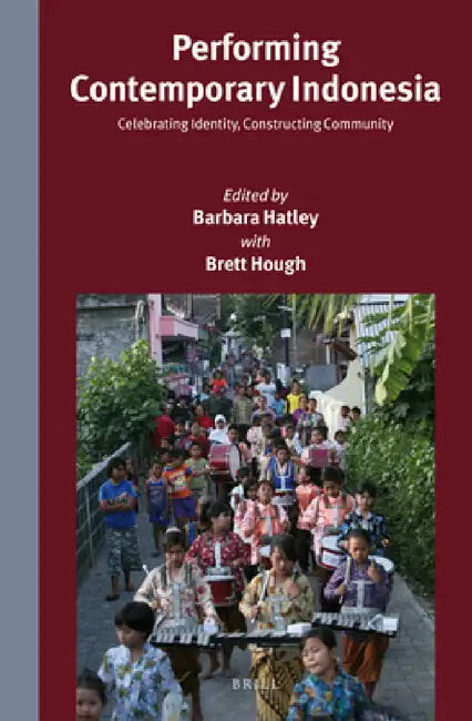 Performing Contemporary Indonesia (English, Barbara Hatley)