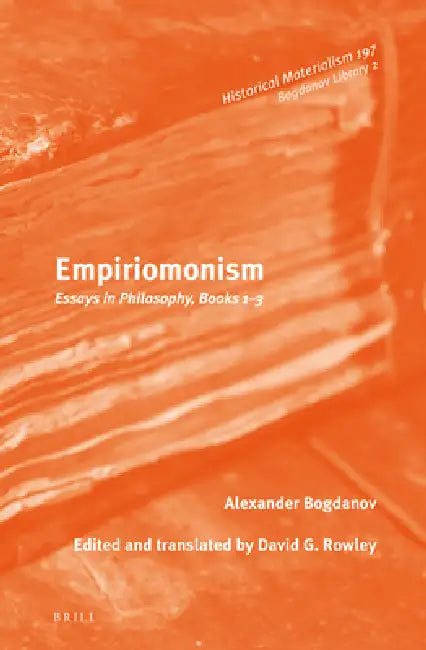 Empiriomonism (English, David Rowley | David Rowley | Alexander Aleksandrovich Bogdanov)