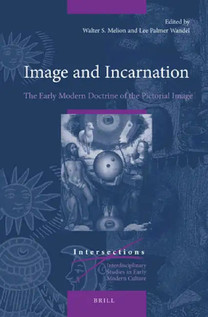 Image and Incarnation (English, Walter Melion)