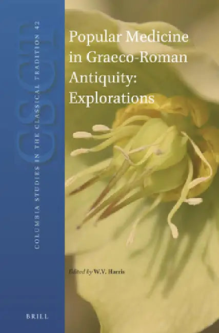 Popular Medicine in Graeco-Roman Antiquity (English, William V. Harris)