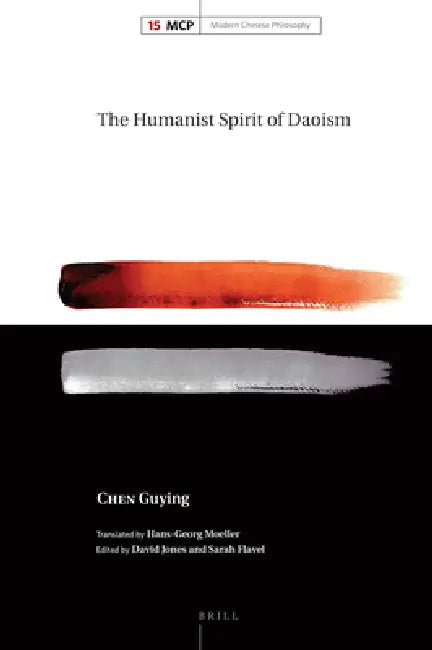 The Humanist Spirit of Daoism (English, David Jones | Sarah Flavel | Hans-Georg Moeller)