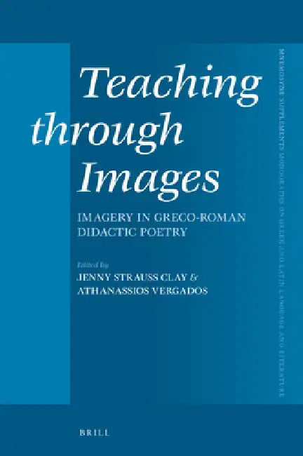 Teaching Through Images (English, Jenny Strauss Clay | Athanassios Vergados)
