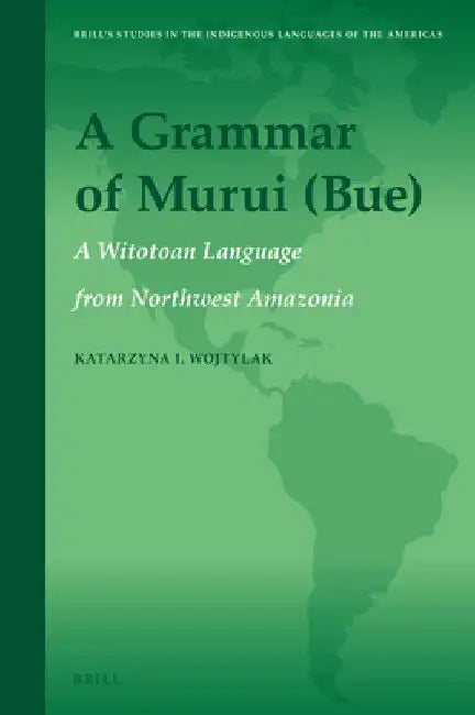 A Grammar of Murui (Bue) (English, Katarzyna Wojtylak)