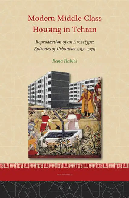 Modern Middle-Class Housing in Tehran (English, Rana Habibi)