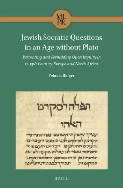 Jewish Socratic Questions in an Age Without Plato (English, Yehuda Halper)