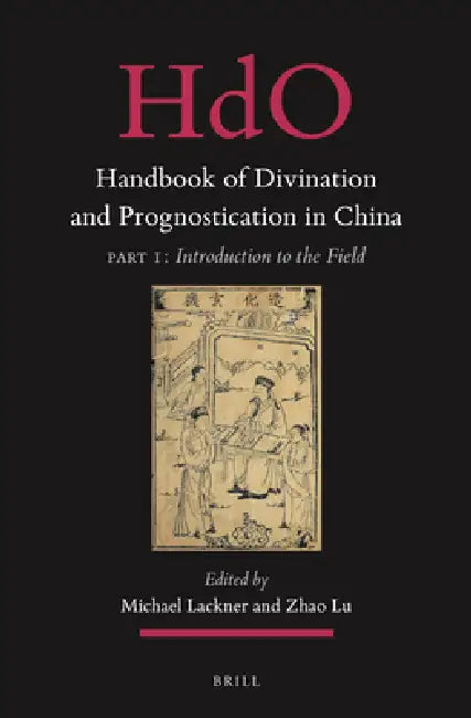 Handbook of Divination and Prognostication in China (English, Michael Lackner | Zhao Lu)