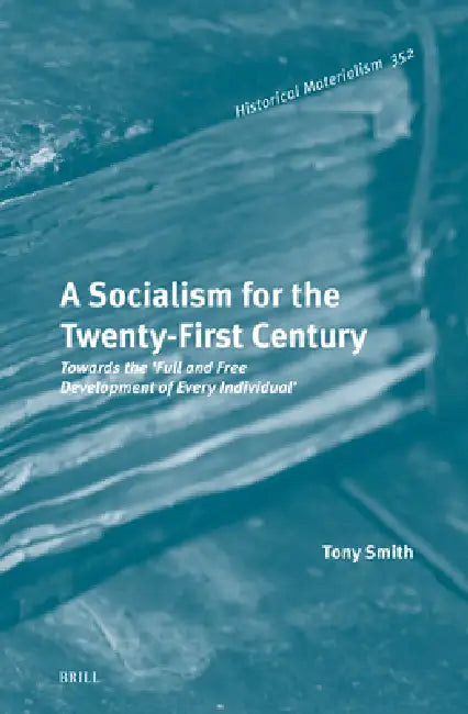 A Socialism for the Twenty-First Century (English, Tony Smith)