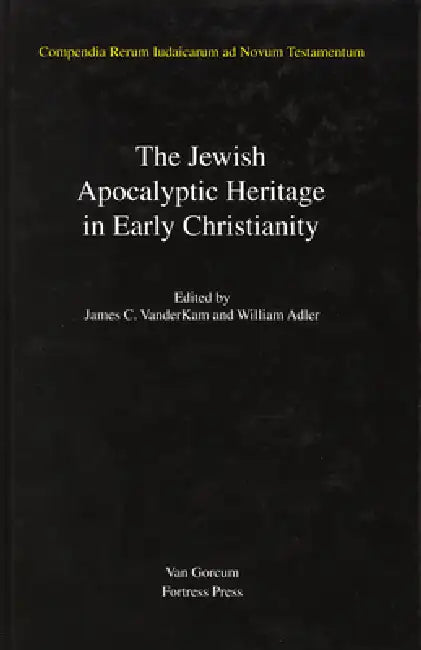 Jewish Traditions in Early Christian Literature, Volume 4 Jewish Apocalyptic Heritage in Early Chris (English, William Adler | James VanderKam)