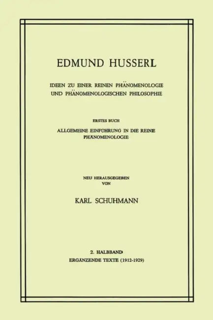 Ideen Zu Einer Reinen Phänomenologie Und Phänomenologischen Philosophie (English, Edmund Husserl | K. Schumann)