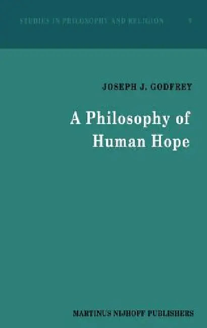 A Philosophy of Human Hope (English, J. J. Godfrey)