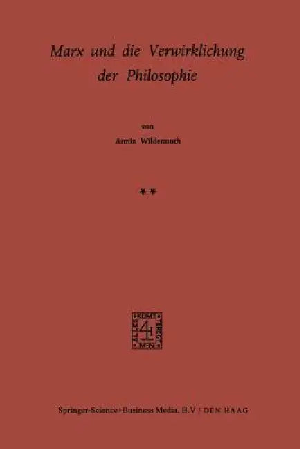 Marx Und Die Verwirklichung Der Philosophie (English, A. Wildermuth)