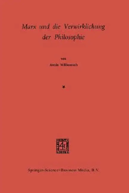 Marx Und Die Verwirklichung Der Philosophie (English, Armin Wildermuth)