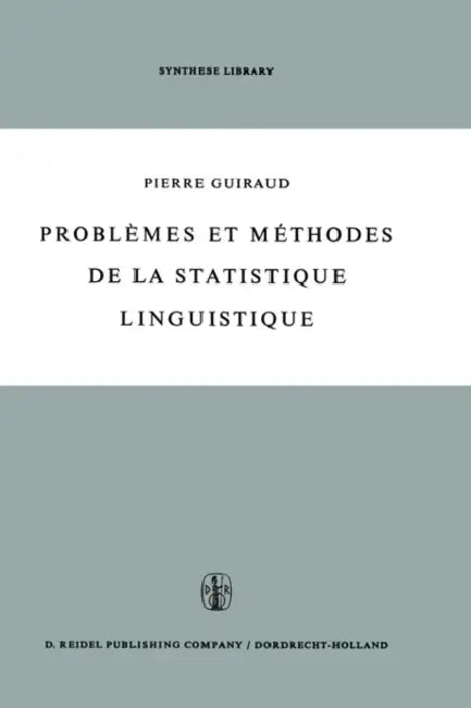 Problèmes Et Méthodes de la Statistique Linguistique (English, P. L. Guiraud)