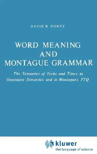 Word Meaning and Montague Grammar (English, D. R. Dowty)