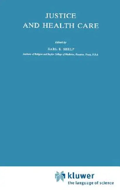 Justice and Health Care (English, E. E. Shelp)