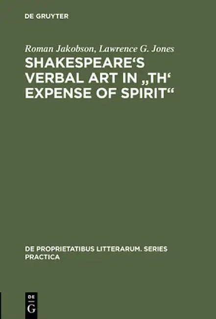 Shakespeare's Verbal Art in "Th' Expense of Spirit" (English, Roman Jakobson)