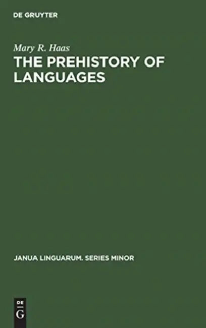 The Prehistory of Languages (English, Mary R. Haas)
