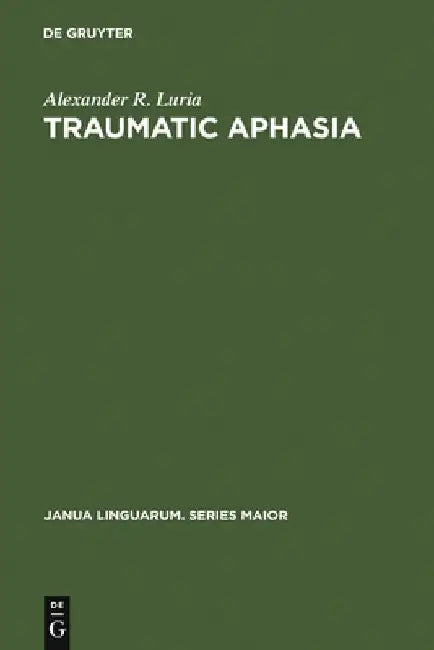Traumatic Aphasia (English, Alexander R. Luria)