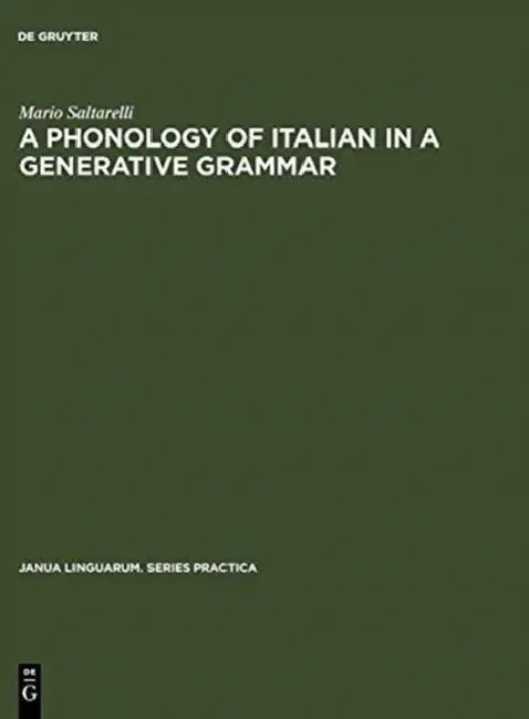 A Phonology of Italian in a Generative Grammar (English, Mario Saltarelli)
