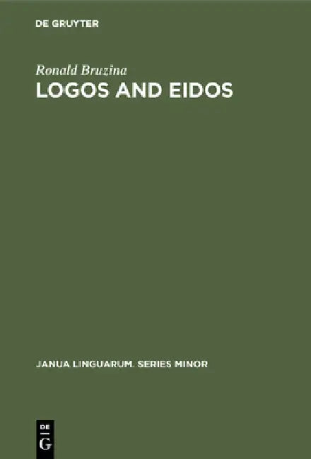 Logos and Eidos (English, Ronald Bruzina)