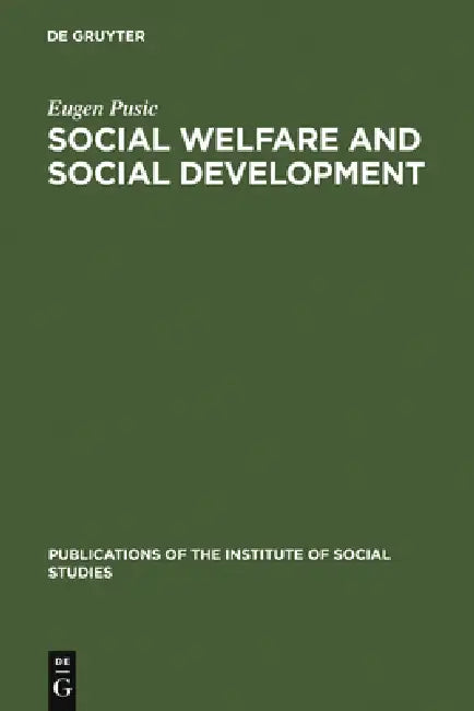 Social Welfare and Social Development (English, Eugen Pusic)