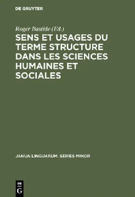 Sens et usages du terme structure dans les sciences humaines et sociales (English, Roger Bastide)